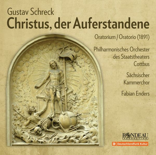 Gustav Schreck: Christus,der Auferstandene (Oratorium 1891) (2 CDs)