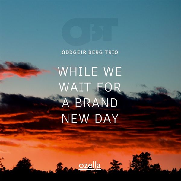 Oddgeir Berg: While We Wait For A Brand New Day (CD)