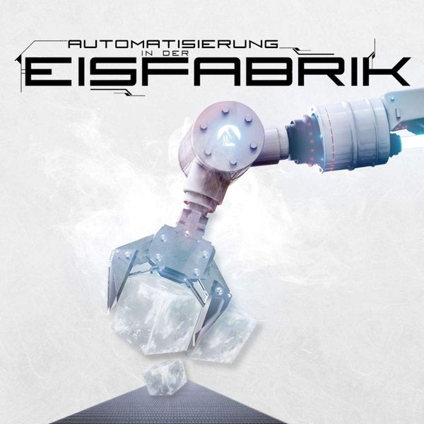 Eisfabrik: Automatisierung in der Eisfabrik (CD)