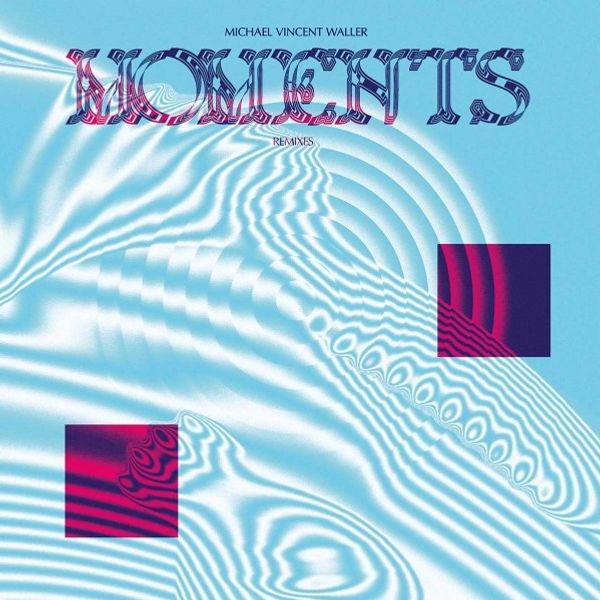 Michael Vincent Waller: Moments Remixes (Colored Vinyl) (Vinyl-LP)