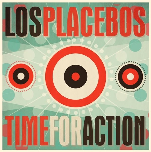 Los Placebos: Time For Action (CD)