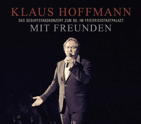 Klaus Hoffmann: Mit Freunden (3 CDs)