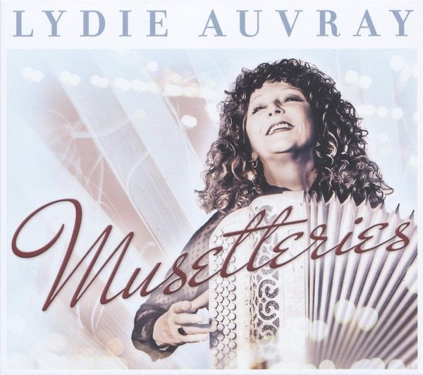 Lydie Auvray: Musetteries (CD)