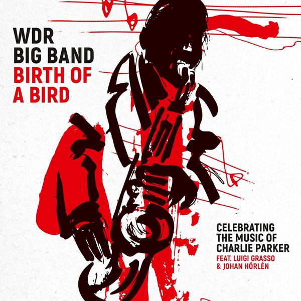 WDR Big Band: Birth Of A Bird (180g) (Vinyl-LP)