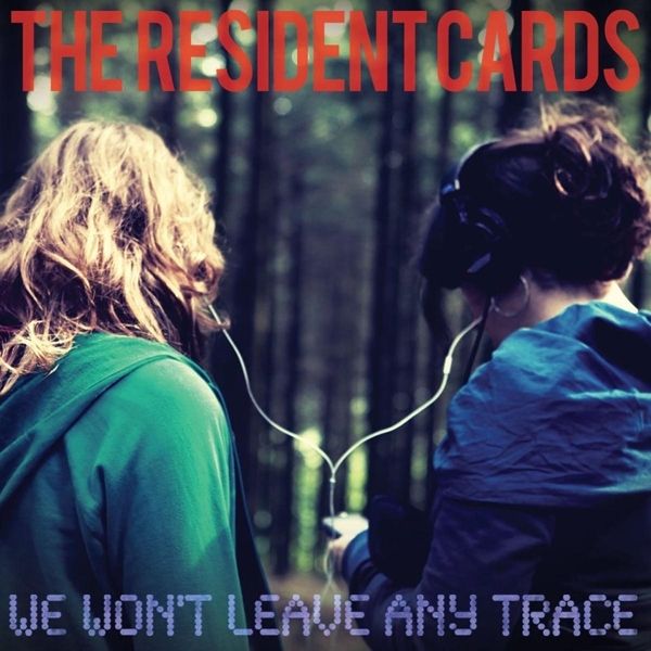 The Resident Cards: We Wont Leave Any Trace (CD)