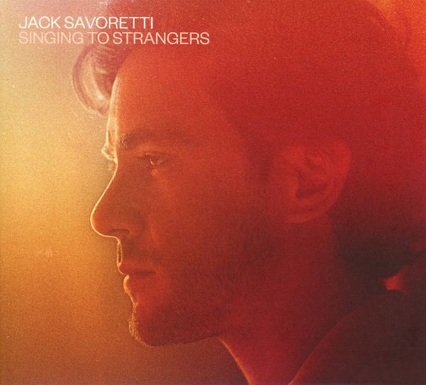 Jack Savoretti: Singing To Strangers (CD)