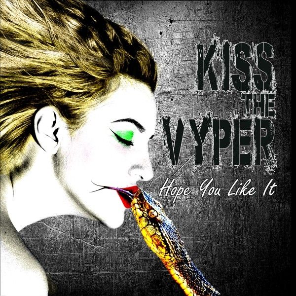 Kiss The Vyper: Hope You Like It (CD)