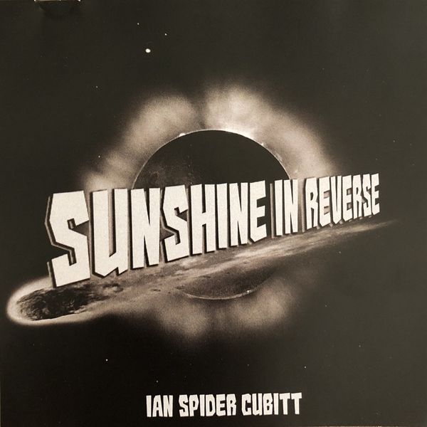 Ian "Spider" Cubitt: Sunshine In Reverse (Vinyl-LP)