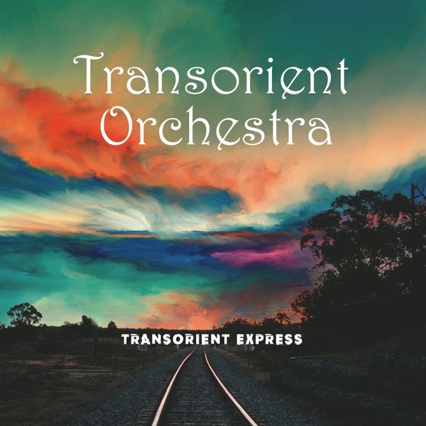 Transorient Orchestra: Transorient Express (CD)