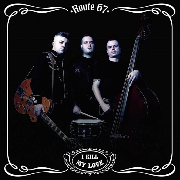 Route 67: I Kill My Love (CD)