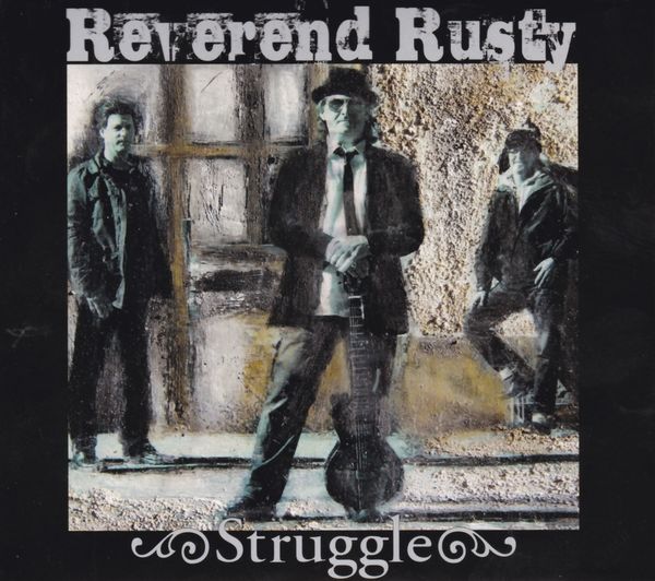 Reverend Rusty: Struggle (CD)