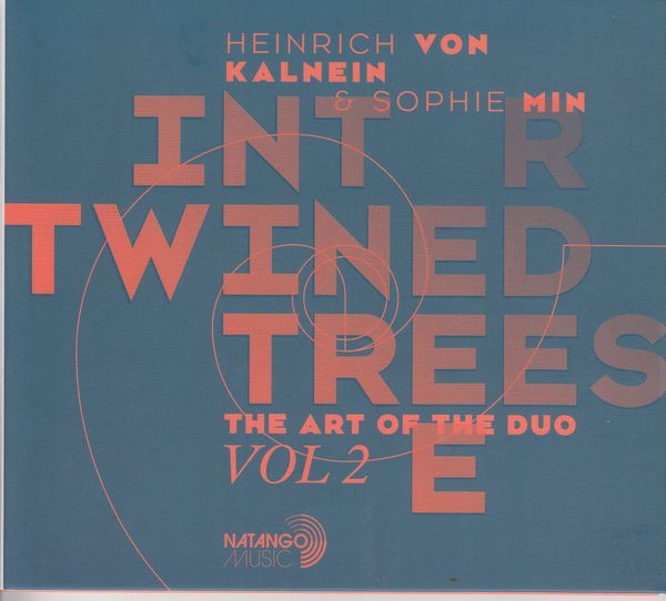 Heinrich Von Kalnein & Sophie Min: Intertwined Trees (CD)