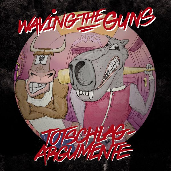 Waving The Guns: Totschlagargumente (Vinyl-LP)