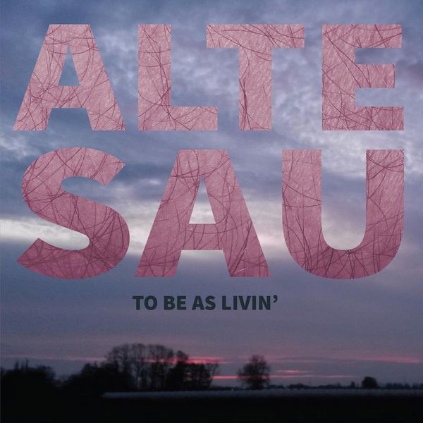 Alte Sau: To Be As Livin (Vinyl-LP)