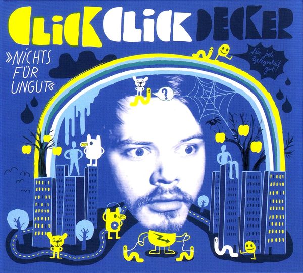 Clickclickdecker: Nichts für ungut (CD)