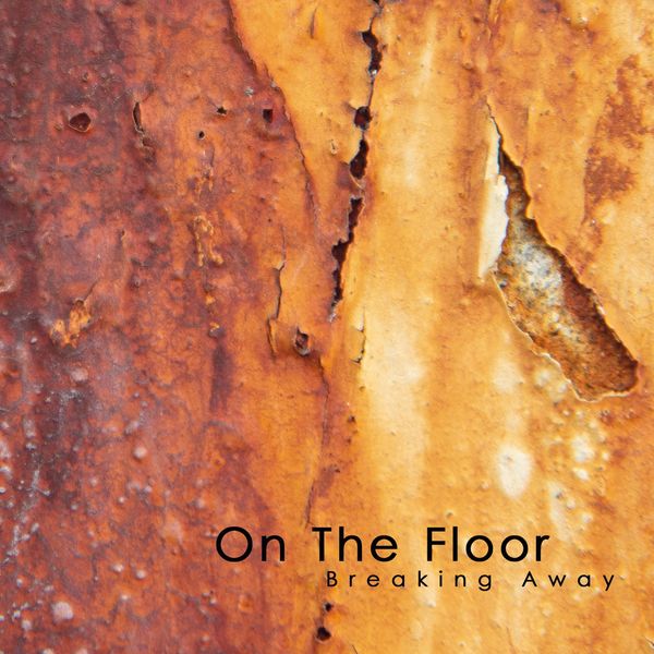 On The Floor: Breaking Away (CD)