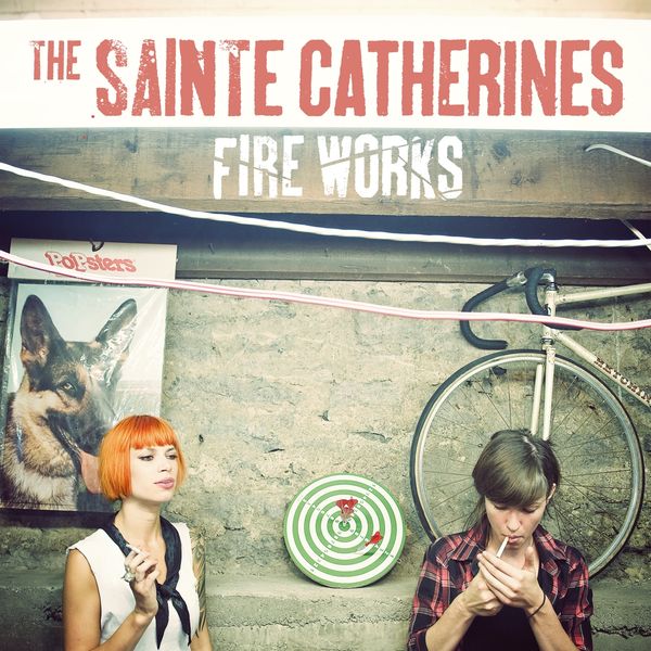 The Sainte Catherines: Fire Works (Colored Vinyl) (Vinyl-LP)