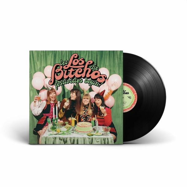 Los Bitchos: Let The Festivities Begin! (Vinyl-LP)