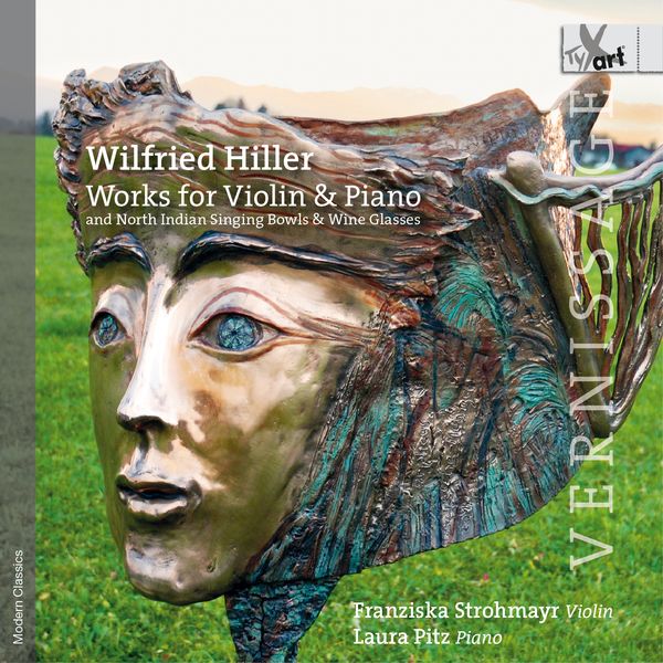 Wilfried Hiller: Werke für Violine & Klavier "Vernissage" (CD)