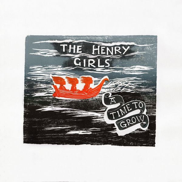 The Henry Girls: A Time To Grow (Vinyl-LP)