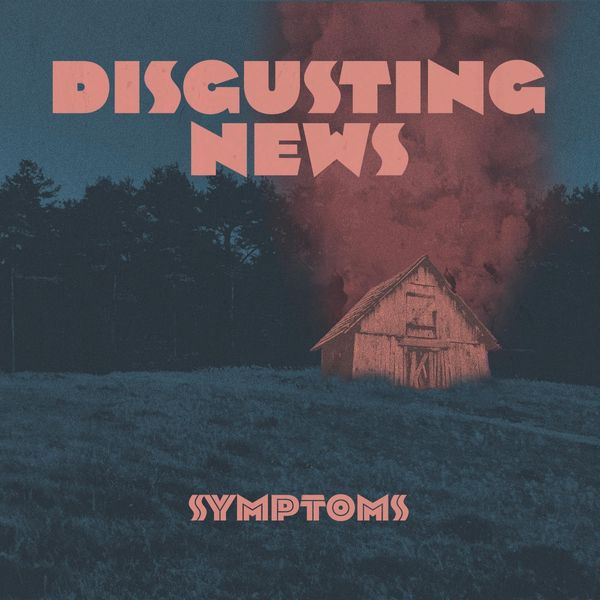 Disgusting News: Symptoms (Vinyl-LP)