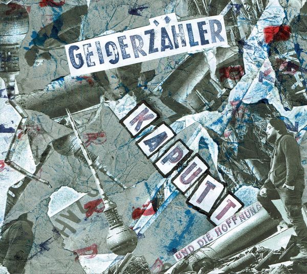 Geigerzähler: Kaputt und die Hoffnung (CD)