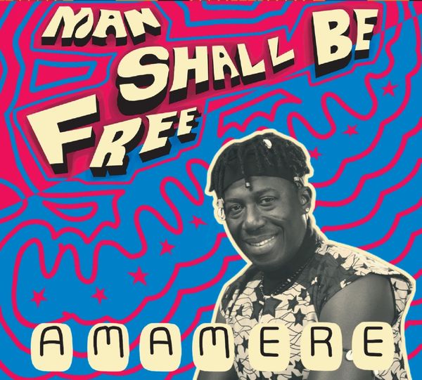 Amamere: Man Shall Be Free (CD)