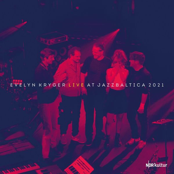 Evelyn Kryger: Live At JazzBaltica 2021 (CD)