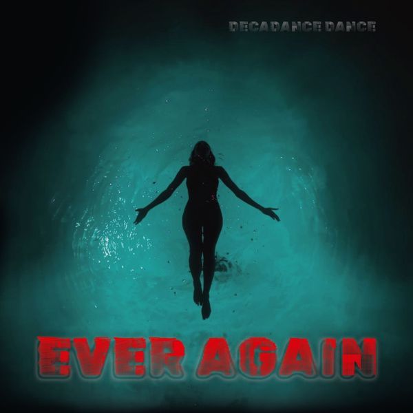 Decadance Dance: Ever Again (Vinyl-LP)