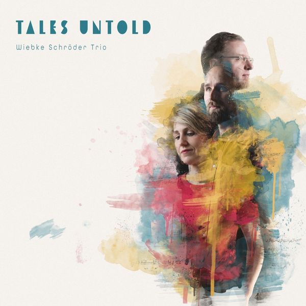 Wiebke Schröder Trio: Tales Untold (CD)