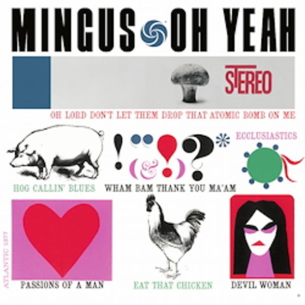 Charles Mingus: Oh Yeah! (180g) (Vinyl-LP)