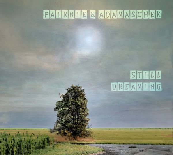Adamaschek & Fairnie: Still Dreaming (CD)