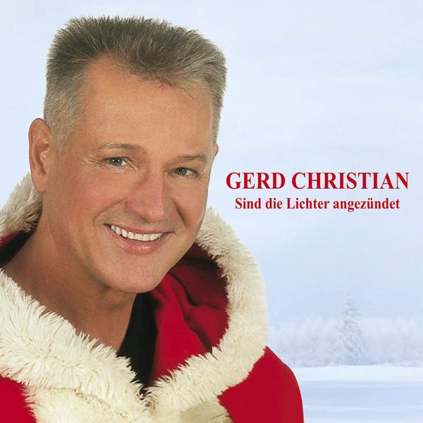 Gerd Christian: Sind die Lichter angezündet (CD)