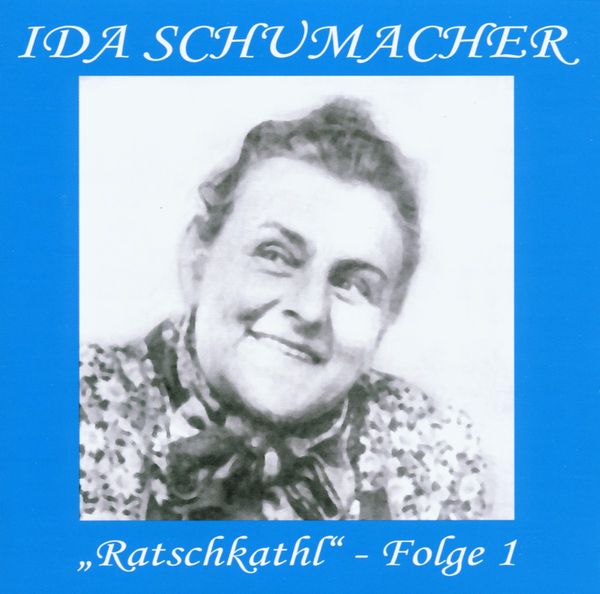 Ida Schumacher: Ratschkathl - Folge 1 (CD)