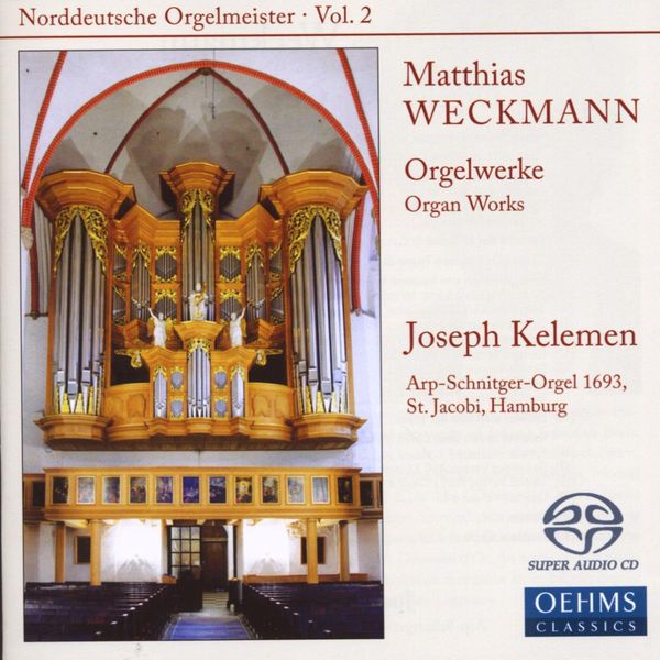 Matthias Weckmann: Orgelwerke (Super Audio CD)