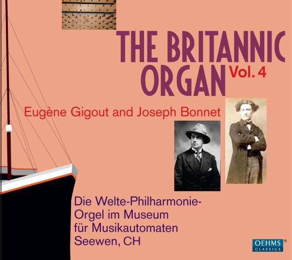 The Britannic Organ 4 - Eugene Gigout & Joseph Bonnet (2 CDs)