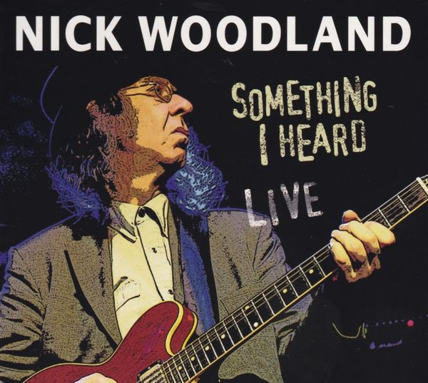 Nick Woodland: Something I Heard Live (CD)
