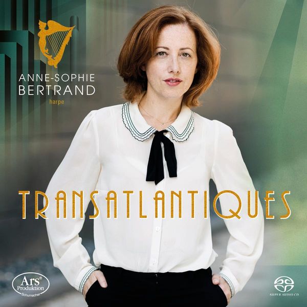 Anne-Sophie Bertrand - Transatlantiques (Super Audio CD)