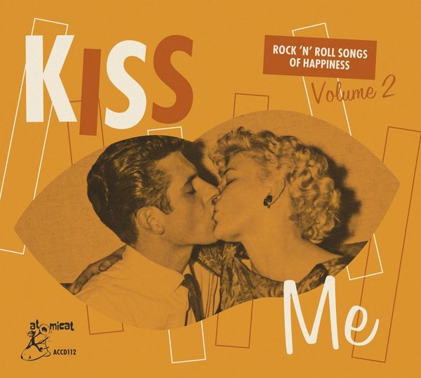 Kiss Me: RocknRoll Songs Of Happiness Volume 2 (CD)
