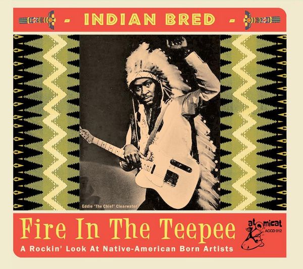Indian Bred: Fire In The Teepee (CD)