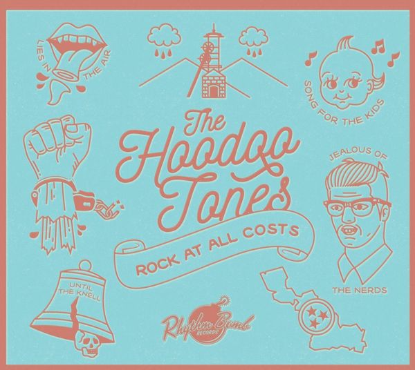 The Hoodoo Tones: Rock At All Costs (CD)