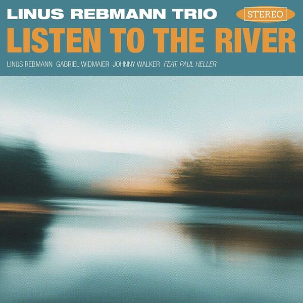 Linus Rebmann: Listen To The River (CD)