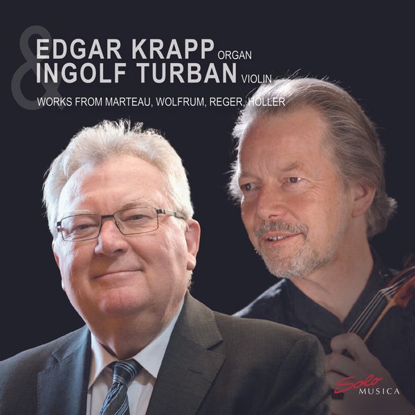 Ingolf Turban & Edgar Krapp - Werke von Marteau, Wolfrum, Reg... (CD)