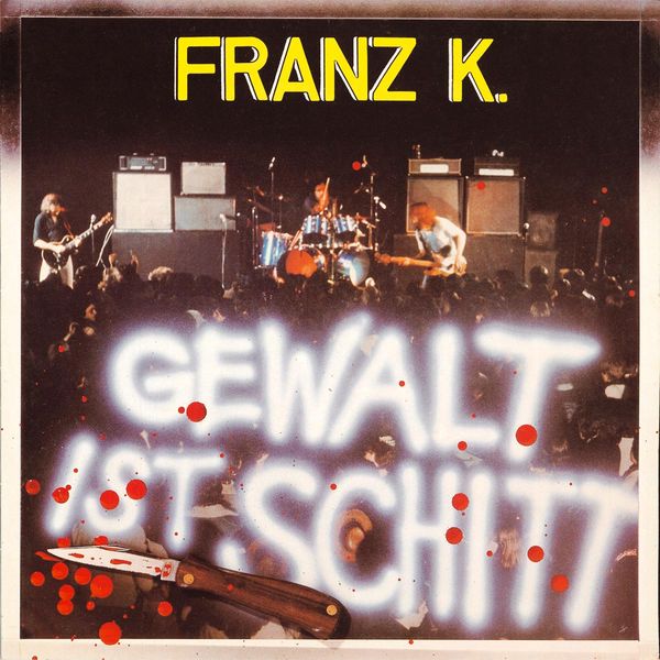 Franz K.: Gewalt ist Schitt (CD)