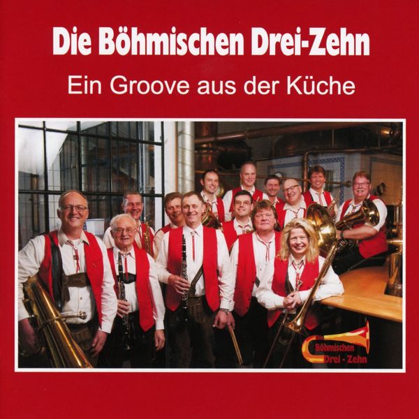 Die Böhmischen Drei-Zehn: Ein Groove aus der Küche (CD)