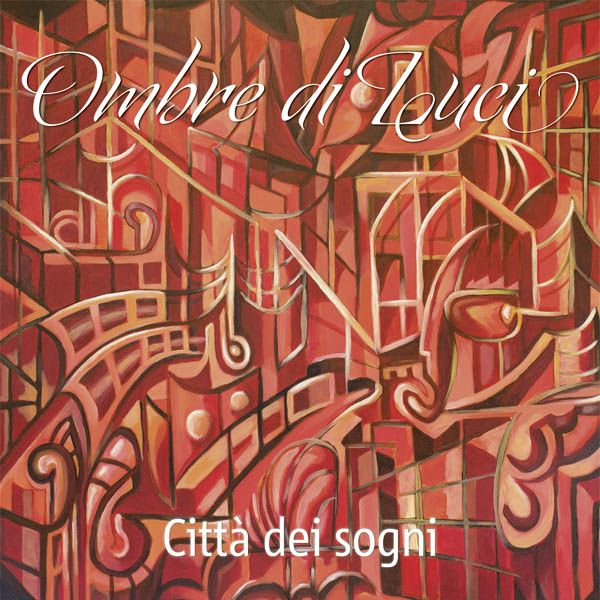 Ombre Di Luci: Città Dei Sogni (CD)
