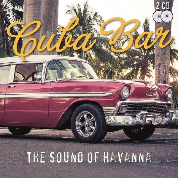 Cuba Bar The Sound Of Havanna (2 CDs)