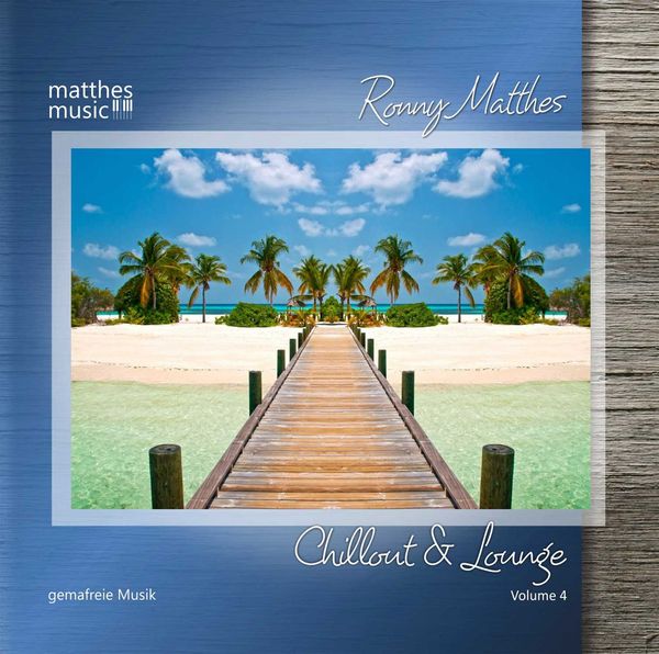 Ronny Matthes: Chillout & Lounge Vol. 4 - Gemafreie Musik für... (CD)