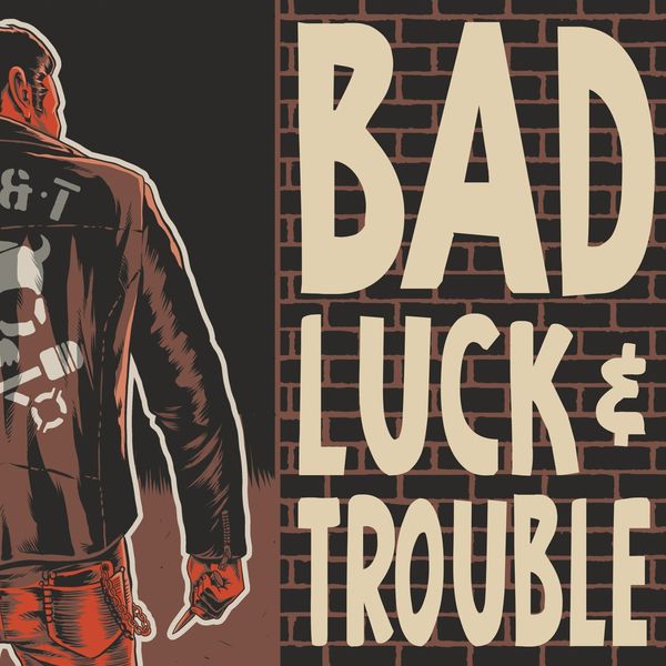 Bad Luck & Trouble: Bad Luck & Trouble (Vinyl-LP)