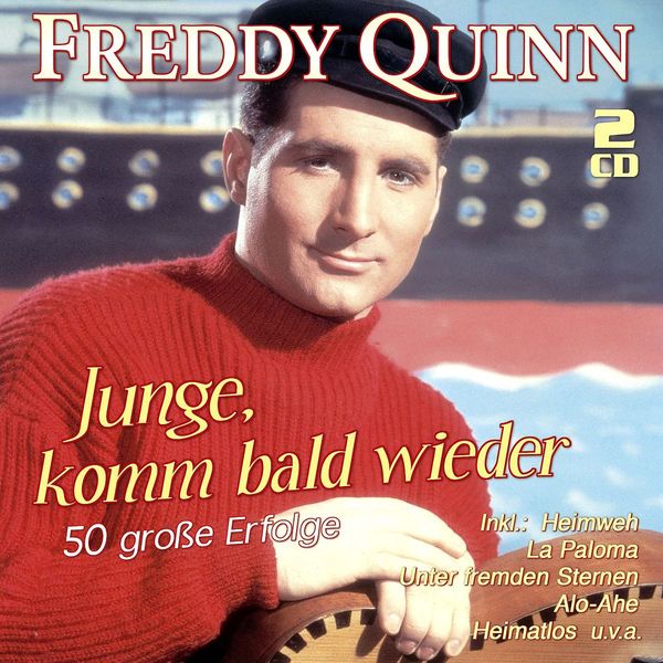 Freddy Quinn: Junge, komm bald wieder: 50 große Erfolge (2 CDs)